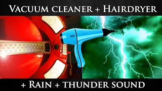 ★ Vacuum Cleaner  Hairdryer  Rain  Thunder sound dark screen ★ Sleep aid ★ Relaxing sounds ★ [upl. by Rodrique]