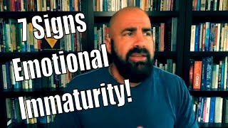 7 Signs of Emotional Immaturity [upl. by Carmon]