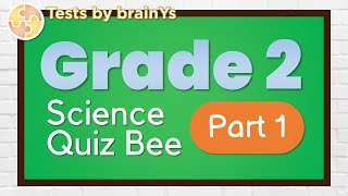 Science Quiz Bee for Grade 2  Quiz 1  Quiz by brainYs [upl. by Sinnoda770]