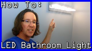 LED Bathroom Vanity Light Installation [upl. by Alyssa161]