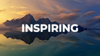 Inspiring amp Uplifting Background Music For Videos amp Presentations [upl. by Able]