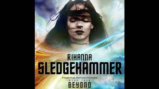 Rihanna  Sledgehammer Extended Version from quotStar Trek Beyondquot credits [upl. by Inaoj]