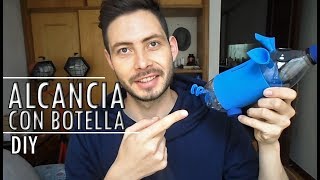 DIY ALCANCÍA HECHA CON BOTELLA DE PLÁSTICO  SERGIO HERRAN [upl. by Anor998]