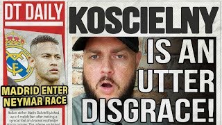 LAURENT KOSCIELNY IS AN UTTER DISGRACE  DT DAILY [upl. by Franza515]