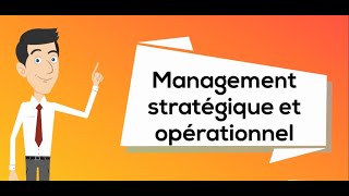 Management stratégique et management opérationnel [upl. by Luke]