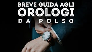 Breve guida agli OROLOGI da polso [upl. by Lienhard913]