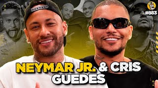 NEYMAR JR amp CRIS GUEDES  Podpah 883 [upl. by Hew666]