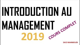 introduction au Management  cours complet 2019 S1 [upl. by Ahael340]