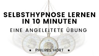 Selbsthypnose lernen in 10 Minuten [upl. by Buddie]