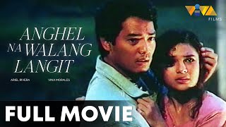 Anghel Na Walang Langit FULL MOVIE HD  Vina Morales Ariel Rivera Albert Martinez [upl. by Nova264]