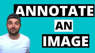 How to ANNOTATE an Image ONLINE [upl. by Helban]