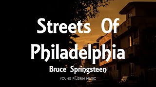 Bruce Springsteen  Streets Of Philadelphia Lyrics [upl. by Atsok344]