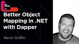 Better Object Mapping in NET with Dapper by Kevin Griffin [upl. by Obediah345]