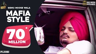 Mafia Style Official Song  Sidhu Moose Wala  Aman Hayer  Latest Punjabi Song 2019 [upl. by Pasia]