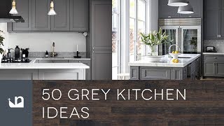 50 Grey Kitchen Ideas [upl. by Naesad]