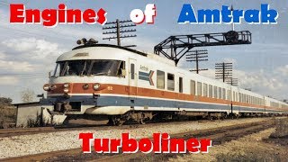 Engines of Amtrak  Turboliner [upl. by Arrehs119]