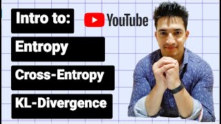 A Practical Introduction to Entropy CrossEntropy and KLDivergence [upl. by Allveta]