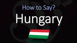 How to Pronounce Hungary CORRECTLY [upl. by Lennej366]