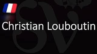 How to Pronounce Christian Louboutin CORRECTLY French Luxury Brand Pronunciation [upl. by Eisseb]