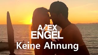 Keine Ahnung  Alex Engel offizielles Video [upl. by Adnima]