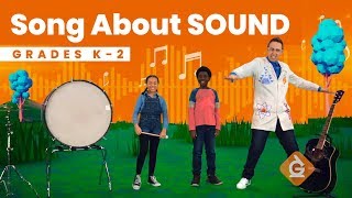 Science of Sound SONG  Science for Kids  Grades K2 [upl. by Dnalhsa]