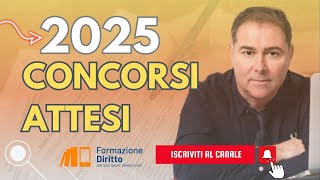 CONCORSI PUBBLICI ATTESI NEL 2025 [upl. by Chrissie]