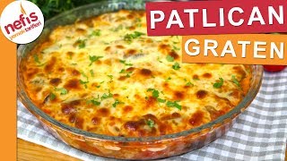 Patlıcanın en güzel hallerinden PATLICAN GRATEN  Nefis Yemek Tarifleri [upl. by Eves]