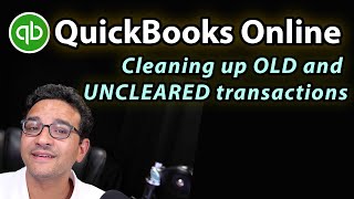 QuickBooks Online Cleaning up old uncleared transactions from bank or credit card reconciliation [upl. by Annabal]