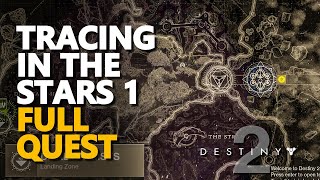 Tracing in the Stars 1 Destiny 2 [upl. by Mcloughlin]