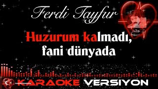 HUZURUM KALMADI Ferdi Tayfur  KARAOKE [upl. by Larrabee]