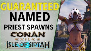 Guaranteed Named Priest Spawn Locations  Conan Exiles [upl. by Goody]