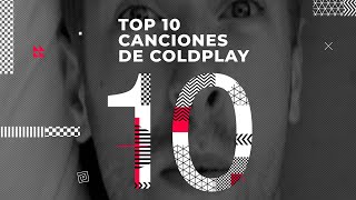 Las mejores canciones de Coldplay  Top 10 [upl. by Fenelia724]