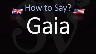 How to Pronounce Gaia CORRECTLY Meaning amp Pronunciation [upl. by Anrat]