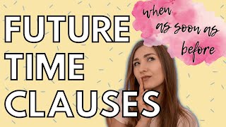 FUTURE TIME CLAUSES  EXERCISES  GRAMMAR [upl. by Notgnilliw984]