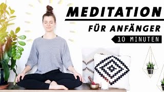 Geführte Anfänger Meditation  10 Minuten für jeden Tag [upl. by Navetse]