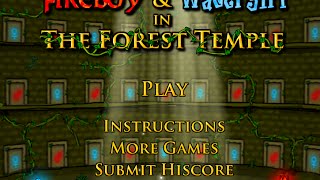 Fireboy and Watergirl in The Forest Temple Full Walkthrough [upl. by Tait]