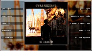 UNREPENTANT  No Regrets OFFICIAL FULL ALBUM STREAM [upl. by Imugem26]