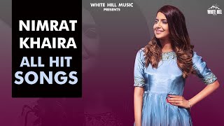 Non Stop Nimrat Khaira Songs  Jukebox  Punjabi songs 2021  Punjabi songs 2021 [upl. by Thynne]