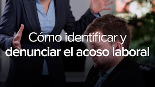 Cómo identificar y denunciar el acoso laboral [upl. by Eelsnia]