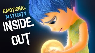 Inside Out  Emotional Maturity [upl. by Nacul]