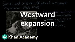 Westward expansion social and cultural development  AP US History  Khan Academy [upl. by Anaihs]