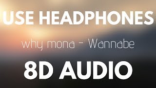 why mona  Wannabe Spice Girls Cover  8D AUDIO [upl. by Adnorahs]