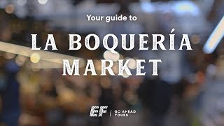 Guide to La Boqueria Market in Barcelona Spain  EF Go Ahead Tours [upl. by Jeremiah]