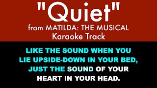 quotQuietquot from Matilda The Musical  Karaoke Track with Lyrics [upl. by Rednaeel]