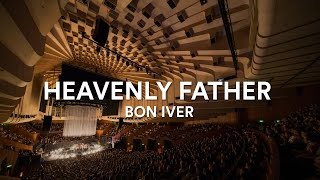 Bon Iver  quotHeavenly Fatherquot Acapella  Live at Sydney Opera House [upl. by Llennehc]