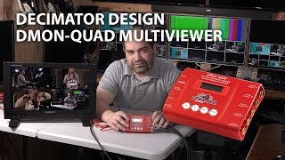 Decimator Design DMONQUAD 4Channel SDI MultiViewer  Demo amp Walkthrough [upl. by Barthelemy]