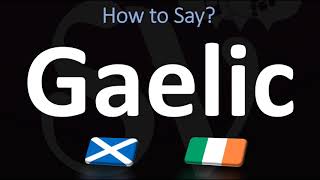 How to Pronounce Gaelic CORRECTLY  Irish VS Scottish [upl. by Lotti]