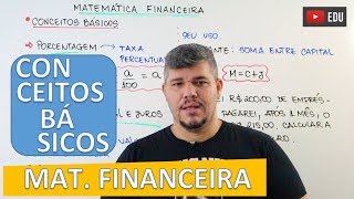 Conceitos Básicos  Matemática Financeira 1 [upl. by Ibob]