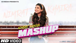 Nimrat Khaira Mashup  Birthday Special  Latest Punjabi Songs 2020  IDMedia [upl. by Meriel]