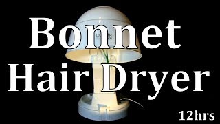 12hr Bonnet Hairdryer quotFor a Good Nights Sleepquot ASMR [upl. by Ben179]